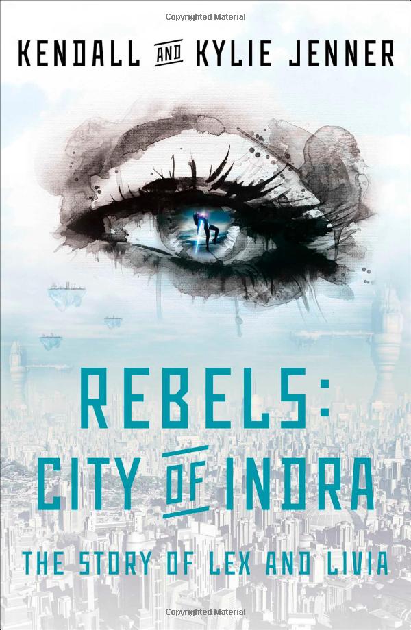 Rebels: City of Indra – The Story of Lex and Livia is a 2014 YA dystopian sci-fi novel co-authored by Kendall and Kylie Jenner with ghostwriters Maya Sloan and Elizabeth Killmond-Roman, marking the first in a two-book series aimed at teen readers
