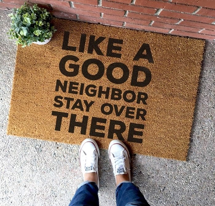 Funny Like a Good Neighbor Stay Over There doormat