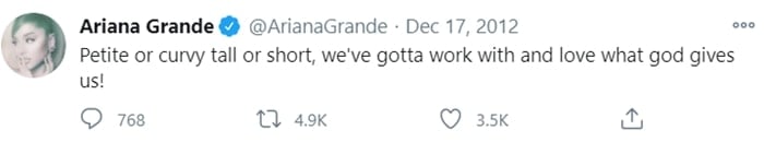 Ariana Grande tweeted in 2012 that whether petite, tall, or curvy, we should embrace and love what we’re given