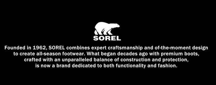 Founded in 1962, SOREL combines expert craftsmanship and of-the-moment design to create all-season footwear