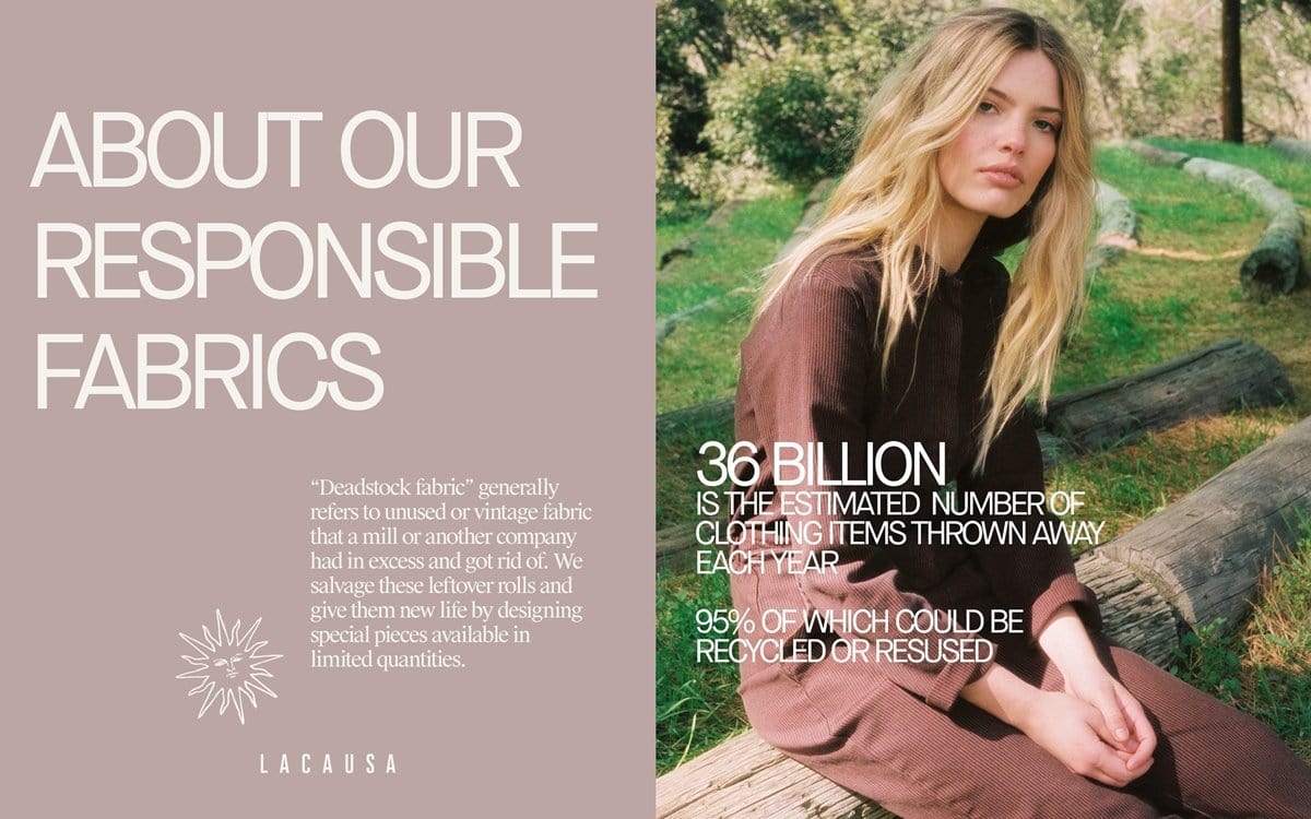 Lacausa emphasizes responsible fabric sourcing and low-waste design as part of its Los Angeles–based production approach