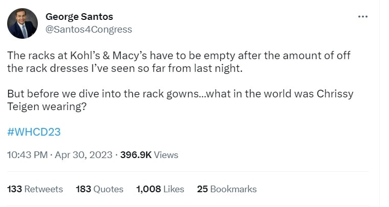 Rep. George Santos took to Twitter and wrote, "The racks at Kohl's Macy's have to be empty after the amount of off-the-rack dresses I've seen so far from last night. But before we dive into the rack gowns... What in the world was Chrissy Teigen wearing?"